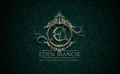 Eden Manor - Balthazar's Secret Clubbing