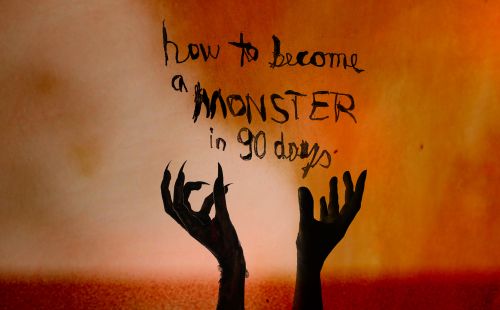 How to become a monster