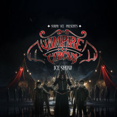 Surpr'Ice presents The Vampire Circus on Ice