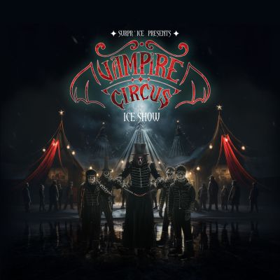 Surpr'Ice presents The Vampire Circus on Ice